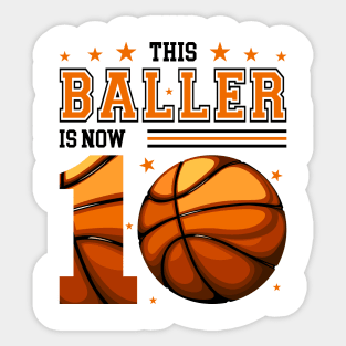 This Baller Is Now 10 Basketball Birthday Gift For Boys Kids Sticker